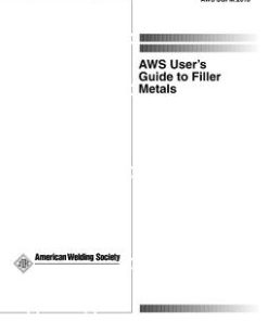 AWS User’s Guide to Filler Metals PDF