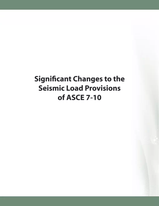 ASCE 7-10 Seismic Loads Significant Changes pdf